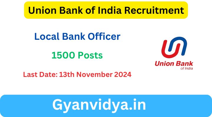 Union Bank of India Recruitment 2024 - 1500 Local Bank Officer Vacancy